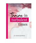 Thrive in turbulent times - Jo Boniszewski